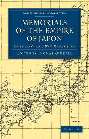 Memorials of the Empire of Japon: In the XVI and XVII Centuries de Thomas Rundall