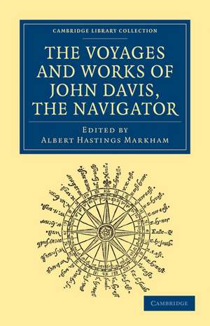 Voyages and Works of John Davis, the Navigator de John Davis