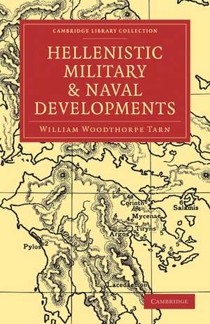 Hellenistic Military and Naval Developments de William Woodthorpe Tarn