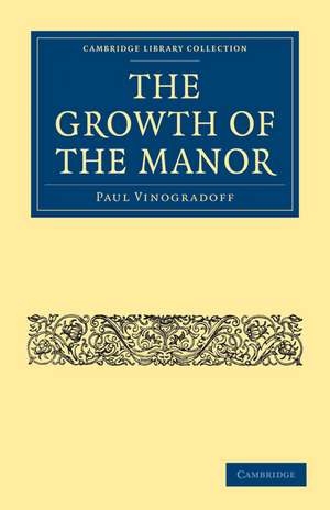 The Growth of the Manor de Paul Vinogradoff