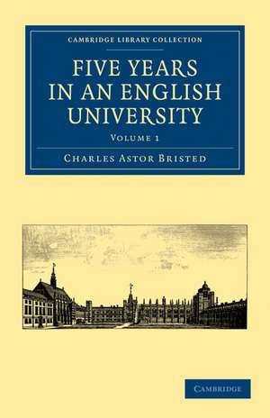 Five Years in an English University de Charles Astor Bristed