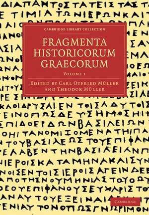 Fragmenta Historicorum Graecorum: Volume 1 de Carl Müller