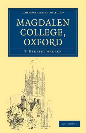 Magdalen College, Oxford de T. Herbert Warren