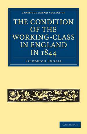 The Condition of the Working-Class in England in 1844: With Preface Written in 1892 de Friedrich Engels