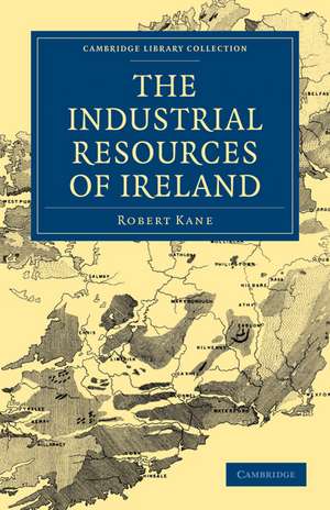 The Industrial Resources of Ireland de Rober Tkane