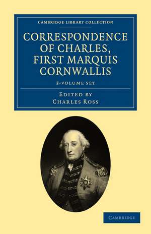 Correspondence of Charles, First Marquis Cornwallis 3 Volume Set de Charles Cornwallis