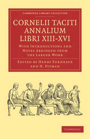 Cornelii Taciti Annalium Libri XIII-XVI: With Introductions and Notes Abridged from the Larger Work de Tacitus