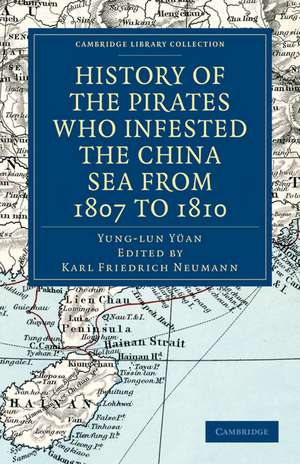 History of the Pirates Who Infested the China Sea from 1807 to 1810 de Yung-Lun Yüan