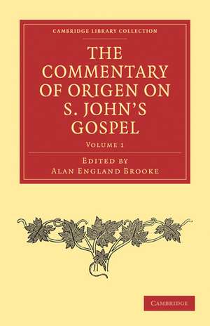 The Commentary of Origen on S. John's Gospel de Origen