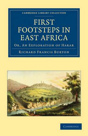 First Footsteps in East Africa: Or, An Exploration of Harar de Richard Burton