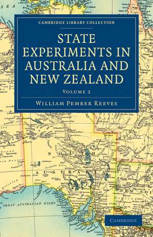 State Experiments in Australia and New Zealand de William Pember Reeves