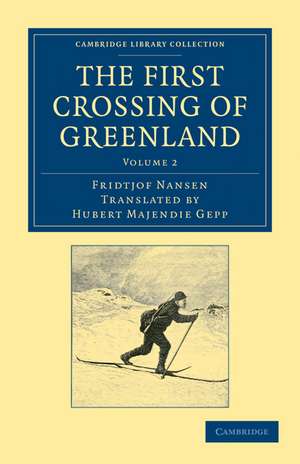 The First Crossing of Greenland de Fridtjof Nansen