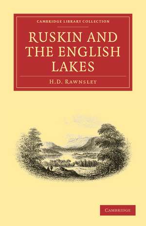 Ruskin and the English Lakes de Hardwicke Drummond Rawnsley