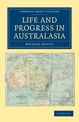 Life and Progress in Australasia de Michael Davitt