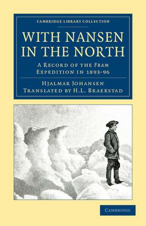 With Nansen in the North: A Record of the Fram Expedition in 1893–96 de Hjalmar Johansen