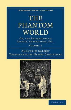 The Phantom World - Volume 1 de Augustin Calmet