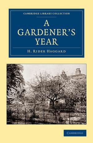 A Gardener's Year de H. Rider Haggard