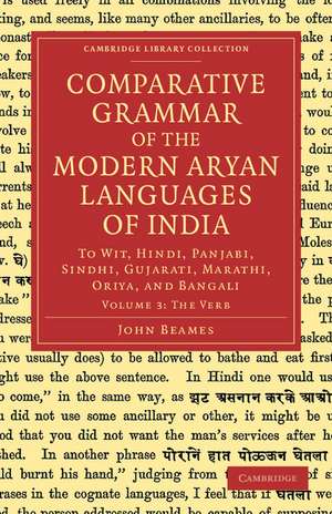 Comparative Grammar of the Modern Aryan Languages of India: To Wit, Hindi, Panjabi, Sindhi, Gujarati, Marathi, Oriya, and Bangali de John Beames