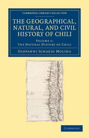 The Geographical, Natural, and Civil History of Chili de Giovanni Ignazio Molina