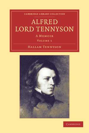 Alfred, Lord Tennyson: A Memoir de Hallam Tennyson