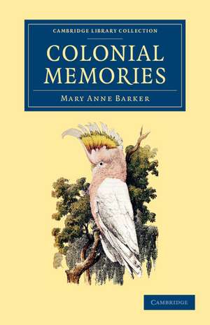 Colonial Memories de Mary Anne Barker