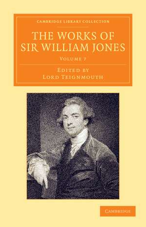 The Works of Sir William Jones: With the Life of the Author by Lord Teignmouth de William Jones