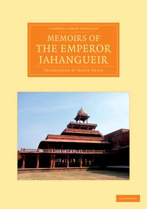 Memoirs of the Emperor Jahangueir: Written by Himself de David Price