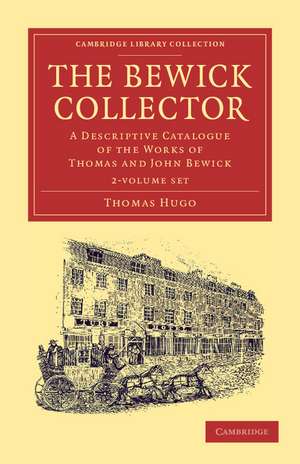 The Bewick Collector 2 Volume Set de Thomas Hugo