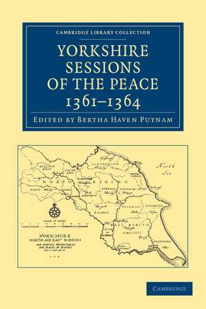 Yorkshire Sessions of the Peace, 1361–1364 de Bertha Haven Putnam