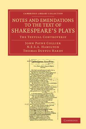 Notes and Emendations to the Text of Shakespeare's Plays: The Textual Controversy de John Payne Collier