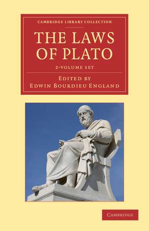 The Laws of Plato 2 Volume Set: Edited with an Introduction, Notes etc. de Plato