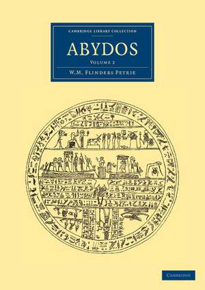 Abydos de William Matthew Flinders Petrie