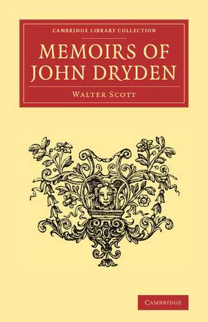 Memoirs of John Dryden de Walter Scott