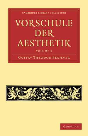 Vorschule der Aesthetik de Gustav Theodor Fechner