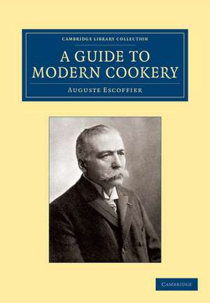 A Guide to Modern Cookery de Auguste Escoffier