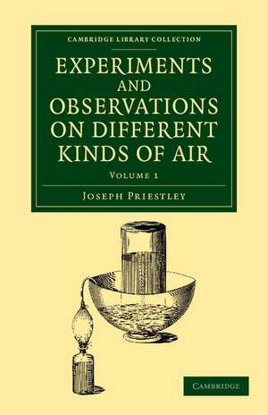 Experiments and Observations on Different Kinds of Air: The Second Edition, Corrected de Joseph Priestley