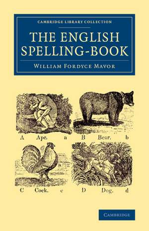 The English Spelling-Book de William Fordyce Mavor