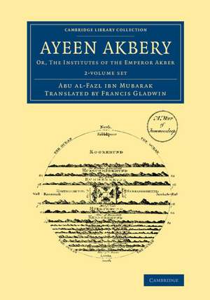 Ayeen Akbery 2 Volume Set: Or, The Institutes of the Emperor Akber de Abu'l-Fazl ibn Mubarak