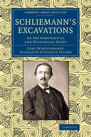 Schliemann's Excavations: An Archaeological and Historical Study de Carl Schuchhardt