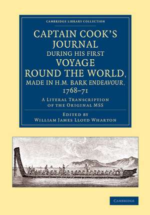 Captain Cook's Journal during his First Voyage round the World, made in H.M. Bark Endeavour, 1768–71: A Literal Transcription of the Original MSS de James Cook