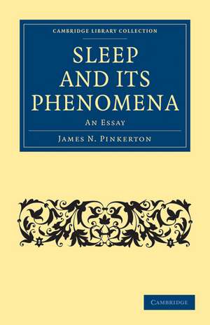 Sleep and its Phenomena: An Essay de James N. Pinkerton