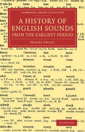 A History of English Sounds from the Earliest Period: With Full Word-Lists de Henry Sweet