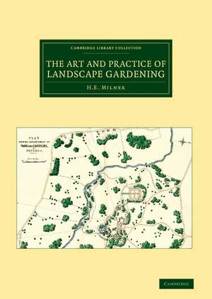 The Art and Practice of Landscape Gardening de H. E. Milner