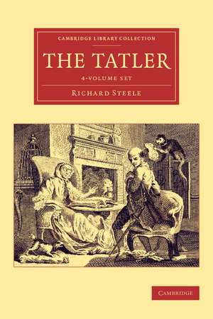 The Tatler 4 Volume Set de Richard -. Steele