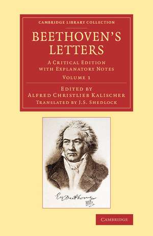 Beethoven's Letters: A Critical Edition with Explanatory Notes de Ludwig van Beethoven