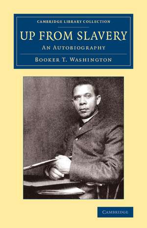 Up from Slavery: An Autobiography de Booker T. Washington