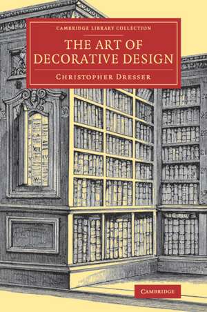 The Art of Decorative Design de Christopher Dresser