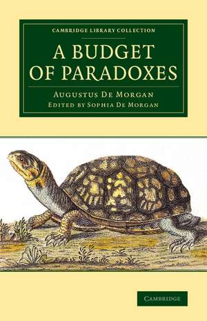 A Budget of Paradoxes de Augustus De Morgan