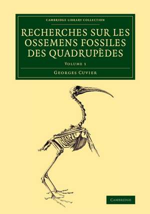 Recherches sur les ossemens fossiles des quadrupèdes de Georges Cuvier