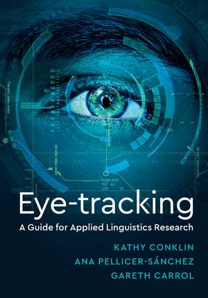 Eye-Tracking: A Guide for Applied Linguistics Research de Kathy Conklin